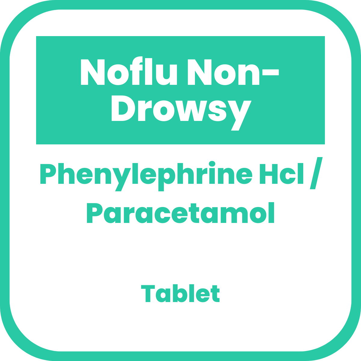 NOFLU NONDROWSY Phenylephrine Hydrochloride / Paracetamol 10mg / 500mg Tablet 1's price in the